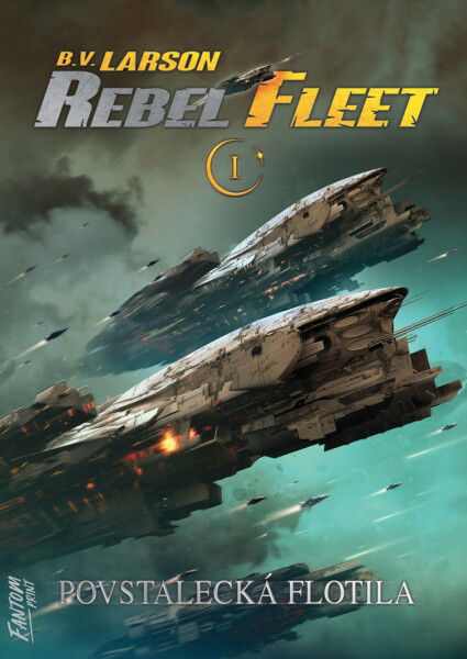 Rebel Fleet 1 - Povstalecká flotila - B. V. Larson