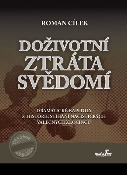 Doživotní ztráta svědomí Roman Cílek