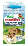 Moji mazlíčci - Maluj vodou zas a znova - kolektiv autorů