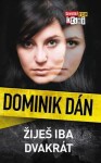 Žiješ iba dvakrát Dominik Dán
