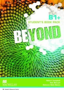 Beyond Level B1+: Student´s Book Pack - Benne, Rebecca Robb; Campbell, Robert; Metcalf, Rob