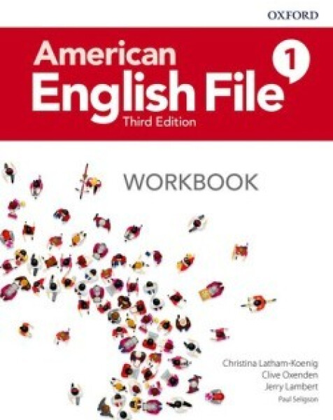 American English File Third Edition Level 1: Workbook - Christina Latham-Koenig