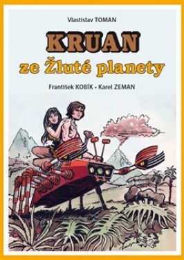 Kruan ze žluté planety Vlastislav Toman,