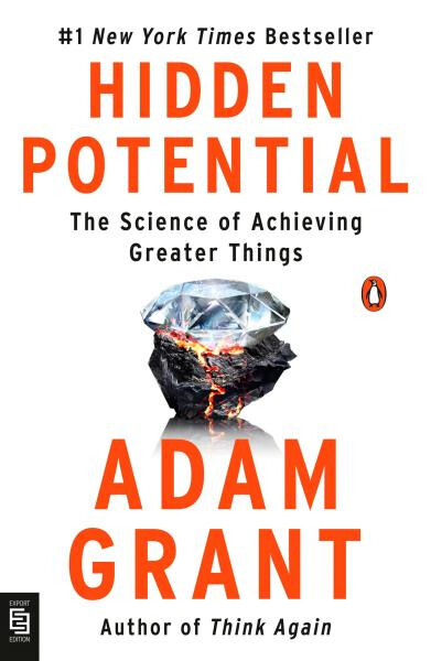 Hidden Potential: The Science of Achieving Greater Things, 1. vydání - Adam Grant