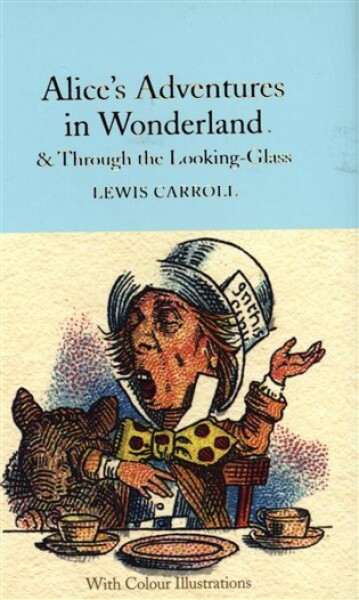 Alice's Adventures in Wonderland and Through the Looking-Glass