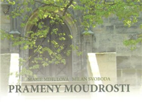 Prameny moudrosti Marie Mihulová,