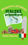 Bláznivé příběhy italské průvodkyně - Kopová Zlata