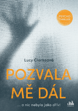 Pozvala mě dál - Lucy Clarkeová