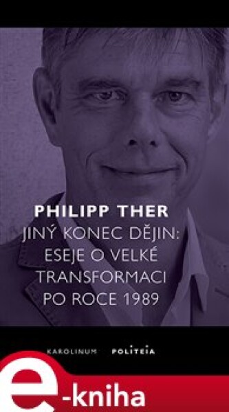 Jiný konec dějin Philipp Ther