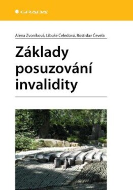 Základy posuzování invalidity - Libuše Čeledová, Rostislav Čevela, Alena Zvoníková - e-kniha