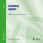 Dobrá smrt - Ondřej Sláma, Martin Loučka - audiokniha