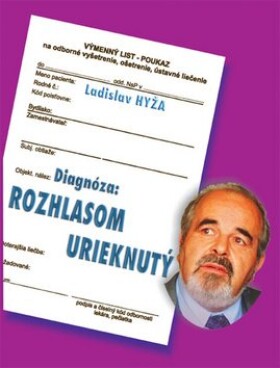 Diagnóza: Rozhlasom urieknutý Ladislav Hyža