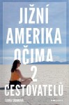 Jižní Amerika očima cestovatelů Šárka Skrbková