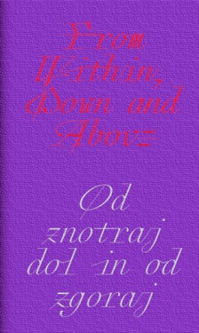 From Within, Down and Above. Aleksandra Vajd