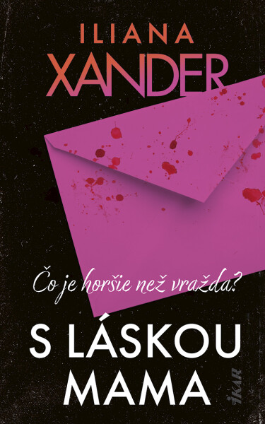 S láskou mama - Iliana Xander