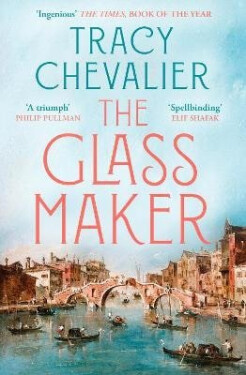 Glassmaker - Tracy Chevalier