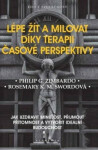Lépe žít milovat díky terapii časové perspektivy