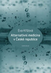 Alternativní medicína České republice Eva Křížová