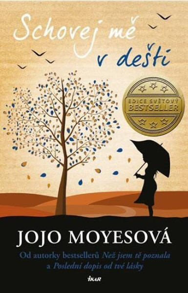 Schovej mě v dešti, 1. vydání - Jojo Moyes