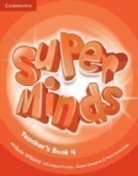 Super Minds Level 4 Teachers Book - Melanie Williams