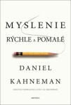 Myslenie rýchle pomalé Daniel Kahneman