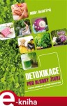 Detoxikace pro dlouhý život David Frej