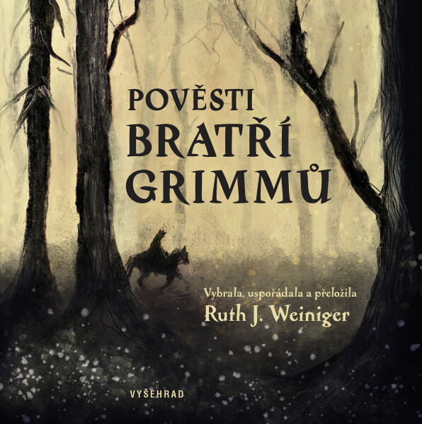 Pověsti bratří Grimmů - Jacob Grimm, Wilhelm Grimm