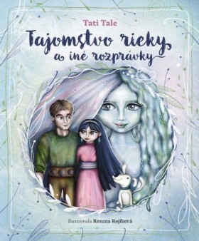 Tajomstvo rieky a iné rozprávky - Tati Tale