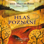 Hlas poznání - Toltécká kniha moudrosti - Don Miguel Ángel Ruiz