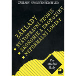 Základy státoprávní teorie, ekonomie neformální Základy společenských věd II. Bohuslav Eichler