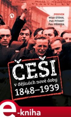 Češi dějinách nové doby (1848-1939) Milan Otáhal