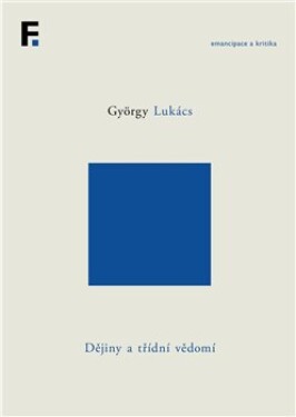 Dějiny třídní vědomí György Lukács