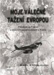 Moje válečné tažení Evropou Karl Knoblauch