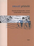 Drazí přátelé - de Patrizia Rachewiltz