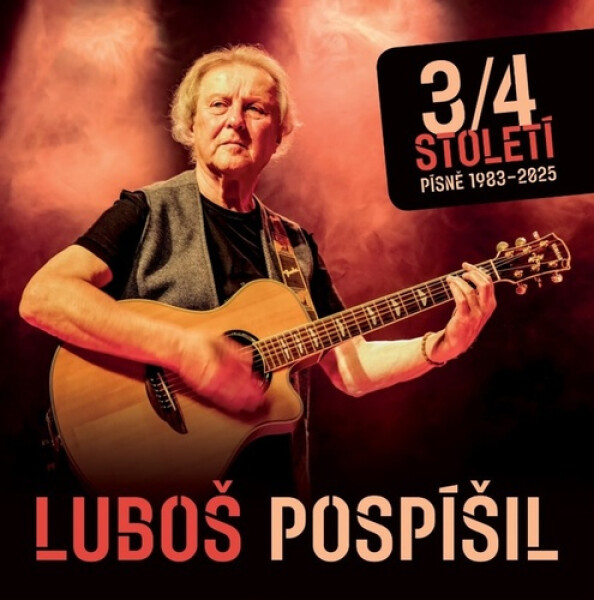 3/4 století - Písně 1983-2025 - CD - Luboš Pospíšil
