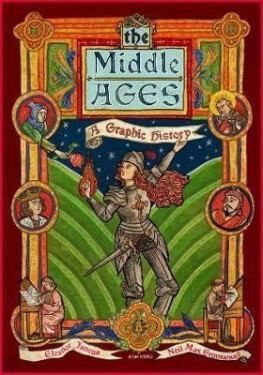 The Middle Ages : A Graphic History - Eleonor Janega
