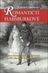 Romantičtí Habsburkové Gabriele Hasmann