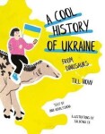 A Cool History of Ukraine: From Dinosaurs Till Now - Inna Kovalyshena