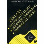 Základy státoprávní teorie, ekonomie a ekonomiky, logiky