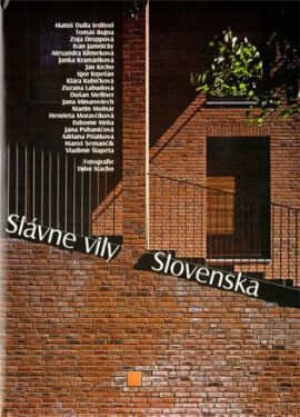 Slávne vily Slovenska - Henrieta Moravčíková, Matúš Dulla, Jana Pohaničová, Maroš Semančík, Tomáš Bujna, Zoja Droppová, Ivan Jamnický, Alexandra Klime