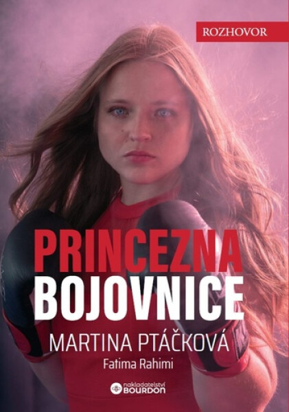 Princezna bojovnice - Martina Ptáčková; Fatima Rahimi