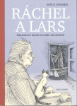 Ráchel a Lars - Obrázkový deník dvojího odcházení - Joyce Farmer