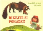 Říkejte si pohádky František Hrubín