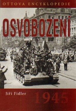Osvobození 1945 Jiří Fidler