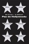 Pas do Hollywoodu Michel Ciment