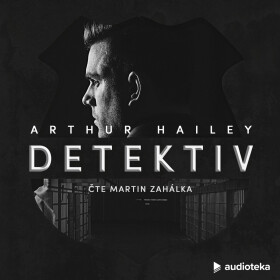 Detektiv - Arthur Hailey - audiokniha
