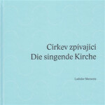 Církev zpívající / Die singende Kirche - Ladislav Moravetz