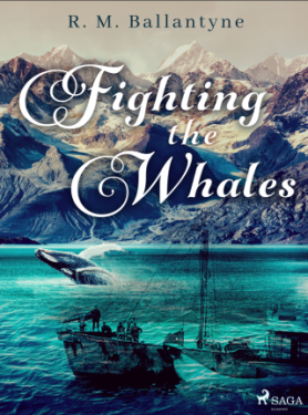 Fighting the Whales - R. M. Ballantyne - e-kniha