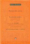 Dynamika textu Kralické bible české překladatelské tradici Robert Dittmann