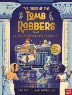 British Museum: The Curse of The Tomb Robbers (An Ancient Egyptian Puzzle Mystery) Andy Seed
